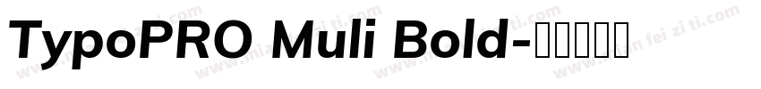 TypoPRO Muli Bold字体转换